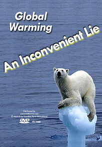 Watch Global Warming: An Inconvenient Lie