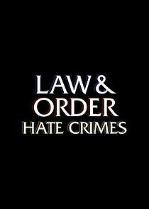 Watch Law & Order: Hate Crimes
