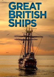 Watch Great British Ships
