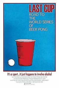 Watch Last Cup: Road to the World Series of Beer Pong