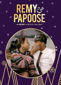 Watch Remy & Papoose: A Merry Mackie Holiday