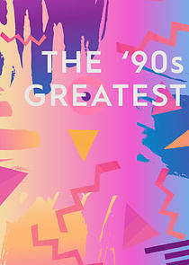 Watch The '90s Greatest