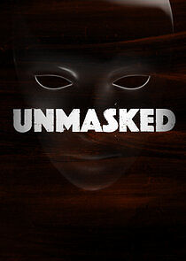 Watch Unmasked