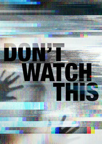 Watch Don't Watch This