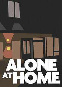 Watch Alone at Home