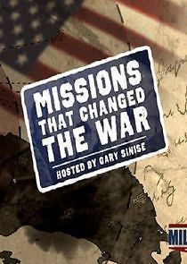 Watch Missions That Changed the War
