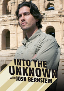 Watch Into the Unknown with Josh Bernstein