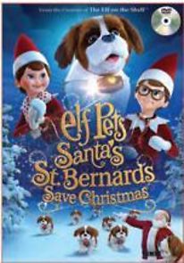 Watch Elf Pets: Santa's St. Bernards Save Christmas