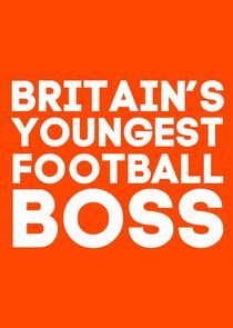 Watch Britain's Youngest Football Boss