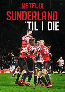 Watch Sunderland 'Til I Die