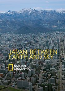 Watch Japan: Between Earth and Sky