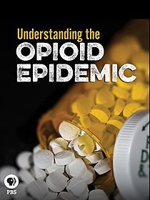Watch Understanding the Opioid Epidemic