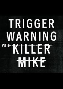 Watch Trigger Warning with Killer Mike
