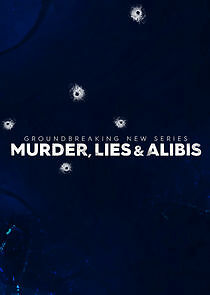 Watch Murder, Lies and Alibis