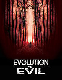 Watch Evolution of Evil