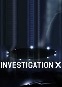 Watch Investigation X