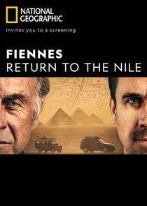 Watch Fiennes: Return to the Nile