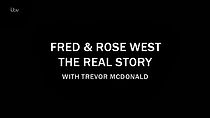 Watch Fred & Rose West the Real Story with Trevor McDonald
