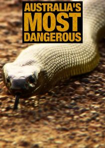 Watch Australia's Most Dangerous