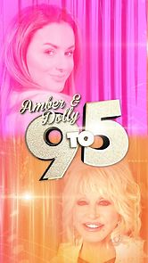Watch Amber & Dolly: 9 to 5