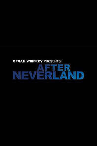 Watch Oprah Winfrey Presents: After Neverland (TV Special 2019)