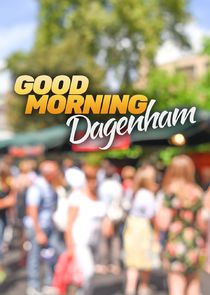 Watch Good Morning Dagenham