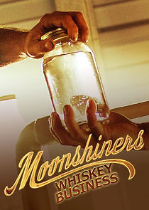 Watch Moonshiners: Whiskey Business