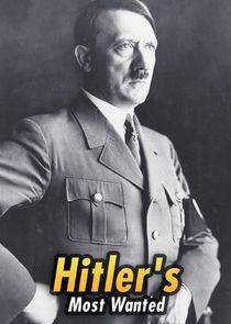 Watch Hitler's Most Wanted