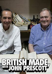 Watch British Made with John Prescott