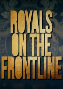 Watch Royals on the Frontline