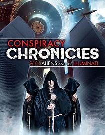 Watch Conspiracy Chronicles: 9/11, Aliens and the Illuminati