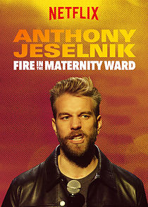 Watch Anthony Jeselnik: Fire in the Maternity Ward (TV Special 2019)