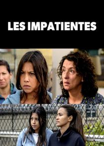 Watch Les Impatientes