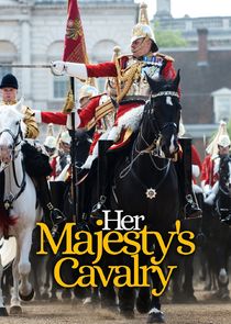 Watch Her Majesty's Cavalry