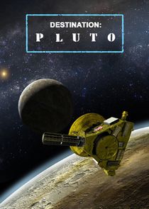 Watch Destination: Pluto
