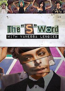 Watch The "S" Word with Vanessa Lengies