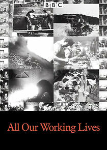 Watch All Our Working Lives