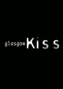 Watch Glasgow Kiss