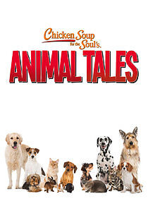 Watch Chicken Soup for the Soul's Animal Tales