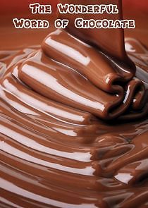 Watch The Wonderful World of Chocolate