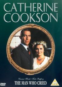 Watch Catherine Cookson's The Man Who Cried