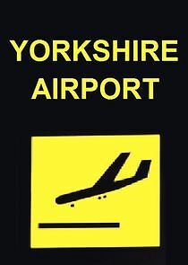 Watch Yorkshire Airport