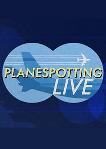 Watch Planespotting Live