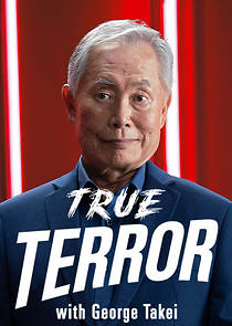 Watch True Terror with George Takei