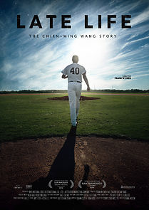 Watch Late Life: The Chien-Ming Wang Story