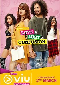 Watch Love, Lust & Confusion