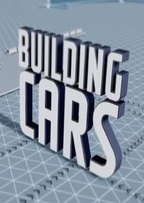 Watch Building Cars: Secrets of the Assembly Line