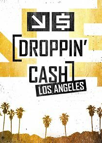 Watch Droppin' Cash: Los Angeles