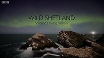 Watch Wild Shetland: Scotland's Viking Frontier