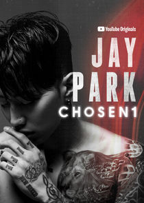 Watch Jay Park: Chosen1